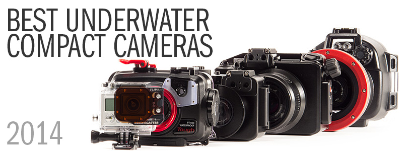 Best Underwater Compact Cameras for 2014