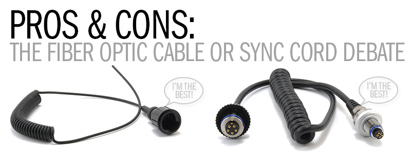The Fiber Optic Cable or Sync Cord Debate - Pros and Cons
